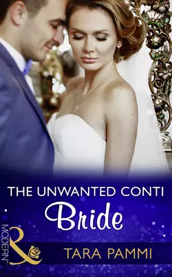 The Unwanted Conti Bride, Tara Pammi