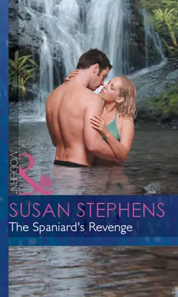 The Spaniard′s Revenge Susan Stephens