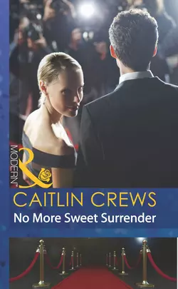 No More Sweet Surrender CAITLIN CREWS