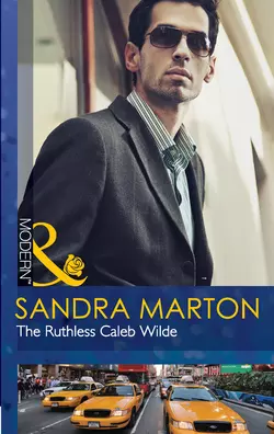 The Ruthless Caleb Wilde Sandra Marton