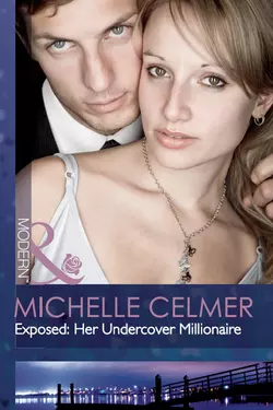 Exposed: Her Undercover Millionaire, Michelle Celmer