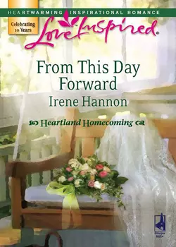 From This Day Forward, Irene Hannon