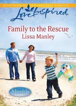 Family to the Rescue, Lissa Manley