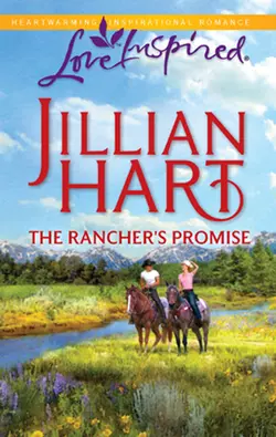 The Rancher′s Promise, Jillian Hart