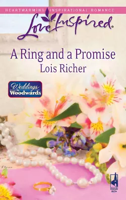 A Ring and a Promise Lois Richer