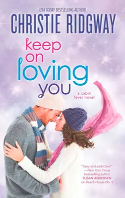 Keep On Loving You Christie Ridgway