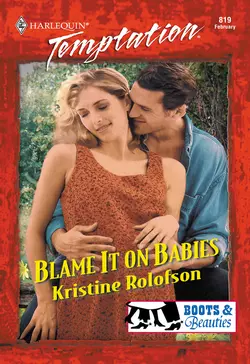 Blame It On Babies, Kristine Rolofson