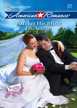 Forever His Bride, Lisa Childs