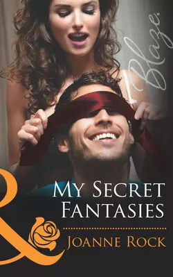 My Secret Fantasies Джоанна Рок