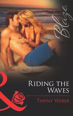 Riding the Waves, Tawny Weber