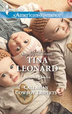 Callahan Cowboy Triplets Tina Leonard