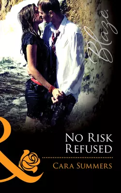 No Risk Refused Cara Summers