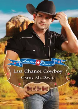 Last Chance Cowboy Cathy McDavid