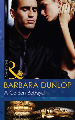 A Golden Betrayal Barbara Dunlop