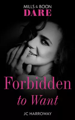 Forbidden To Want, JC Harroway