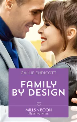 Family By Design, Callie Endicott