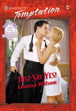 Just Say Yes!, Leanna Wilson