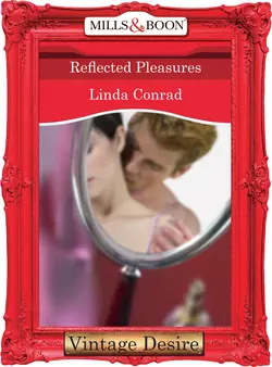 Reflected Pleasures, Linda Conrad