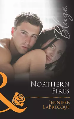 Northern Fires JENNIFER LABRECQUE