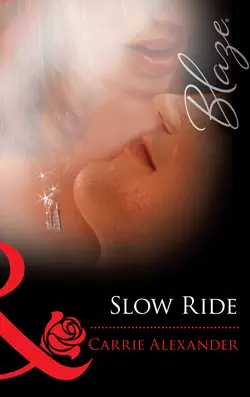 Slow Ride Carrie Alexander