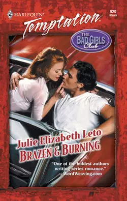 Brazen & Burning Julie Leto