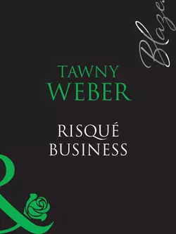 Risqué Business, Tawny Weber