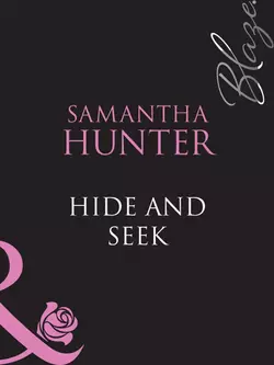 Hide & Seek, Samantha Hunter