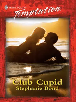 Club Cupid, Stephanie Bond