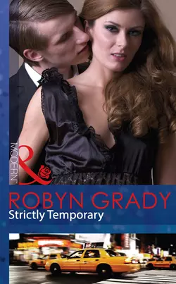 Strictly Temporary, Robyn Grady