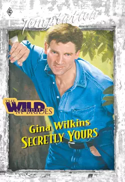 Secretly Yours, GINA WILKINS