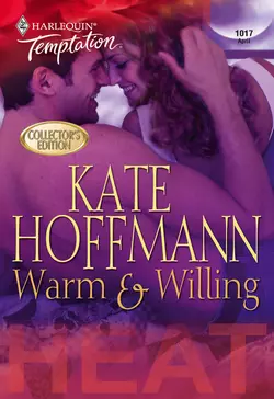 Warm & Willing Kate Hoffmann