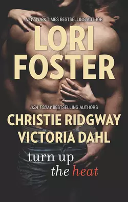 Turn Up The Heat: Love Won′t Wait  Beach House Beginnings  Strong Enough to Love Victoria Dahl и Christie Ridgway