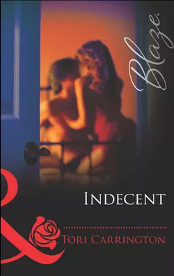 Indecent, Tori Carrington