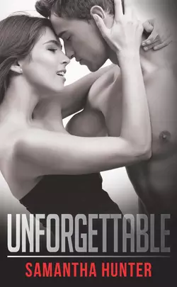 Unforgettable, Samantha Hunter