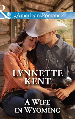 A Wife in Wyoming, Lynnette Kent