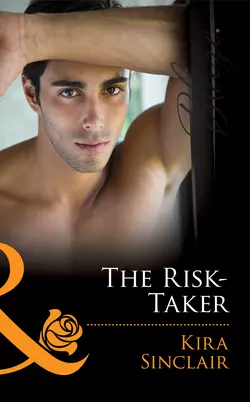 The Risk-Taker, Kira Sinclair