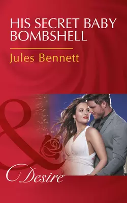 His Secret Baby Bombshell, Jules Bennett