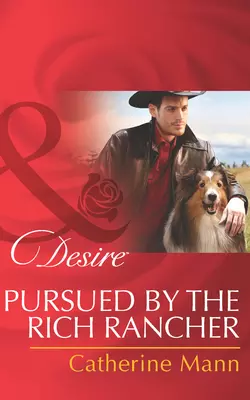 Pursued by the Rich Rancher, Catherine Mann