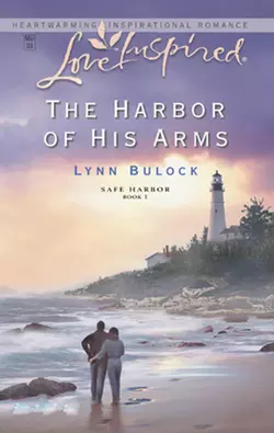 The Harbor of His Arms Lynn Bulock