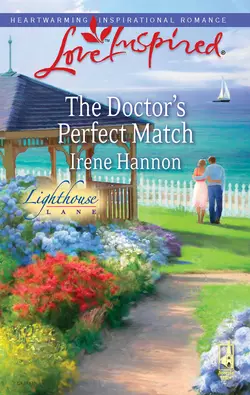 The Doctor′s Perfect Match Irene Hannon