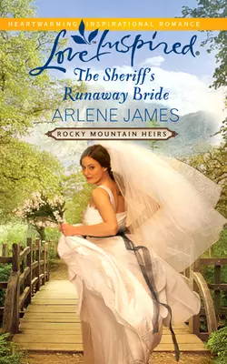 The Sheriff′s Runaway Bride, Arlene James