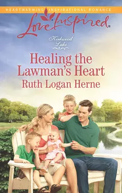 Healing the Lawman′s Heart, Ruth Herne