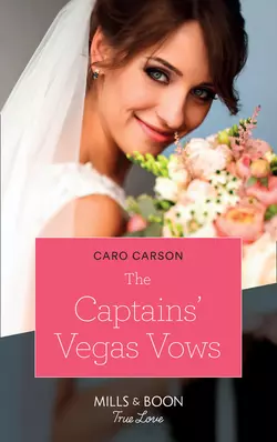 The Captains′ Vegas Vows, Caro Carson