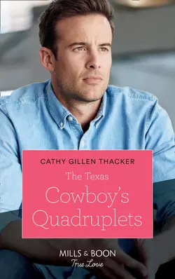 The Texas Cowboy′s Quadruplets, Cathy Thacker