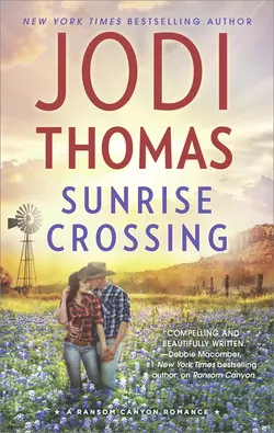 Sunrise Crossing, Jodi Thomas