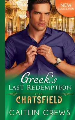 Greek′s Last Redemption CAITLIN CREWS