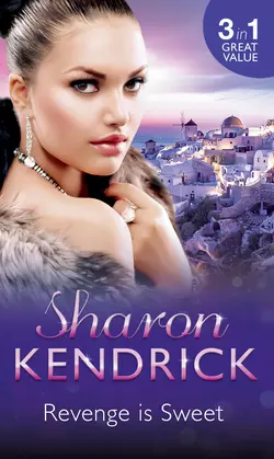 Revenge is Sweet: Getting Even, Sharon Kendrick