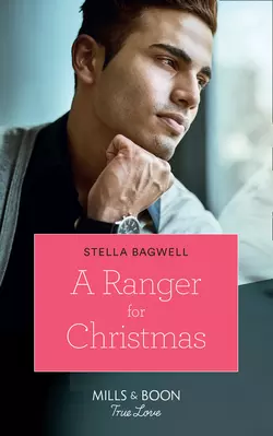 A Ranger For Christmas, Stella Bagwell