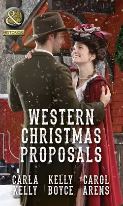 Western Christmas Proposals: Christmas Dance with the Rancher / Christmas in Salvation Falls / The Sheriff′s Christmas Proposal, Carla Kelly