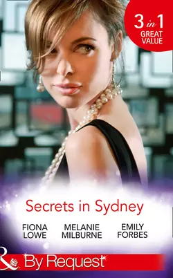 Secrets In Sydney: Sydney Harbour Hospital: Tom′s Redemption Fiona Lowe и Emily Forbes